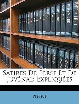 Satires de Perse et de Juvénal