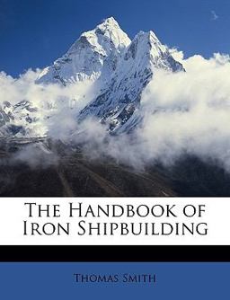 The Handbook of Iron Shipbuilding