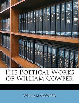 The Poetical Works of William Cowper