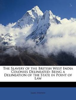 The Slavery of the British West India Colonies Delineated