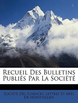 Recueil des Bulletins Publiés Par la Société