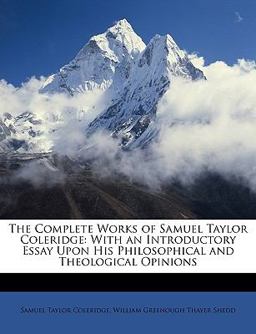 The Complete Works of Samuel Taylor Coleridge