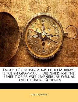 English Exercises, Adapted to Murray's English Grammar
