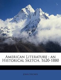 American Literature; an Historical Sketch, 1620-1880