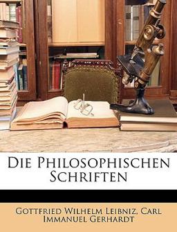 Die Philosophischen Schriften (German Edition) Die Philosophischen Schriften (German Edition)