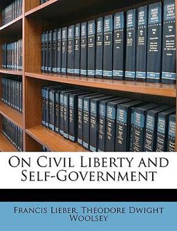 On Civil Liberty and Self-Government