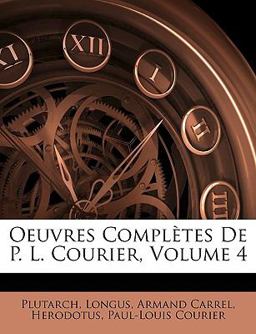 Oeuvres Complètes de P L Courier