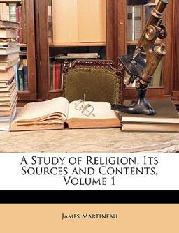 A Study of Religion, Its Sources and Contents