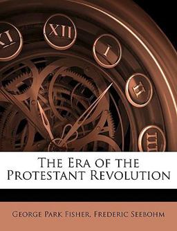 The Era of the Protestant Revolution