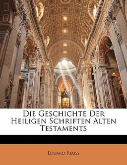 Die Geschichte der Heiligen Schriften Alten Testaments