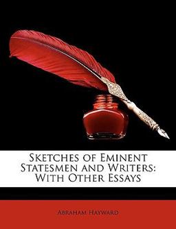 Sketches of Eminent Statesmen and Writers