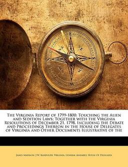 The Virginia Report Of 1799-1800