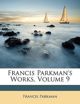 Francis Parkman's Works
