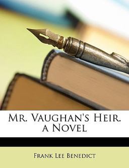 Mr Vaughan's Heir a Novel Mr Vaughan's Heir a Novel