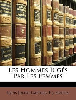 Les Hommes Jugés Par les Femmes