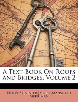 A Text-Book on Roofs and Bridges