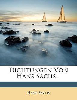 Dichtungen Von Hans Sachs