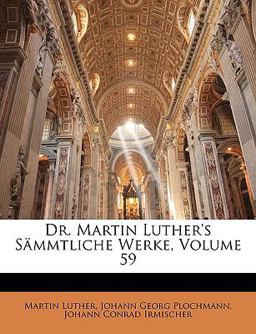 Dr. Martin Luther's Sämmtliche Werke, Volume 66