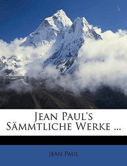 Jean Paul's Sämmtliche Werke, Volumes 39-40
