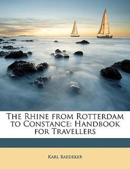 The Rhine from Rotterdam to Constance