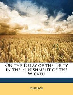 On the Delay of the Deity in the Punishment of the Wicked