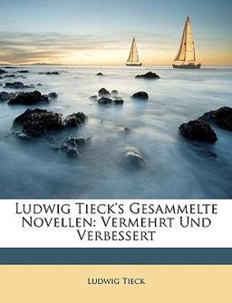 Ludwig Tieck's Gesammelte Novellen