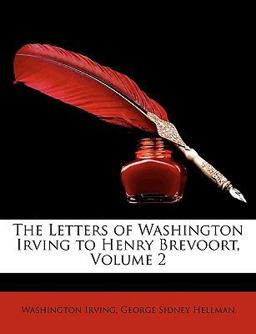 The Letters of Washington Irving to Henry Brevoort
