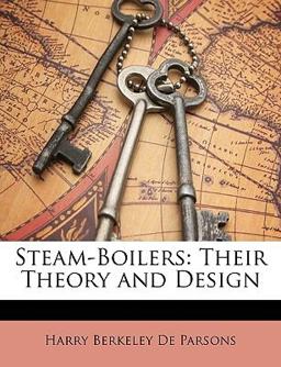 Steam-Boilers Their Theory and Design 2010 9781147560015 Front Cover