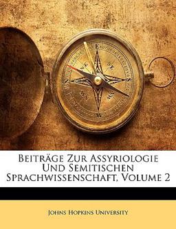 Beiträge Zur Assyriologie und Semitischen Sprachwissenschaft