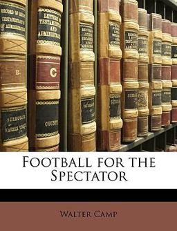 Football for the Spectator Football for the Spectator