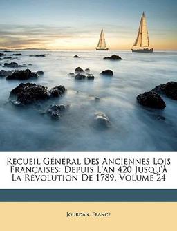 Recueil Général des Anciennes Lois Françaises