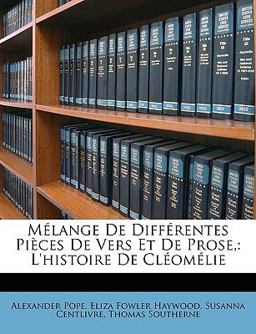 Mélange de Différentes Pièces de Vers et de Prose
