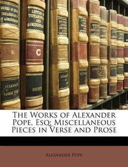 The Works of Alexander Pope, Esq