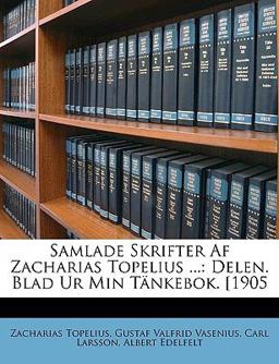 Samlade Skrifter Af Zacharias Topelius