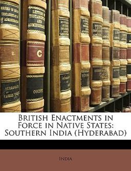 British Enactments in Force in Native States