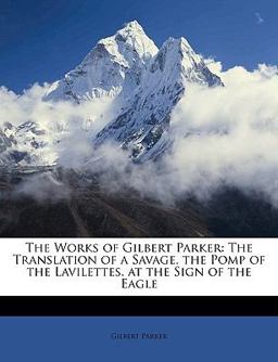 The Works of Gilbert Parker