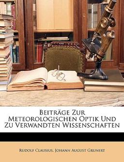 Beiträge Zur Meteorologischen Optik und Zu Verwandten Wissenschaften Beiträge Zur Meteorologischen Optik und Zu Verwandten Wissenschaften