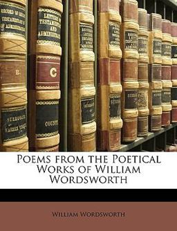 Poems from the Poetical Works of William Wordsworth