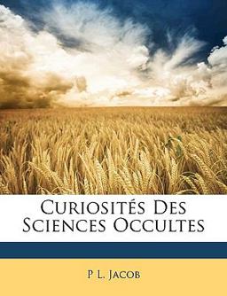 Curiosités des Sciences Occultes