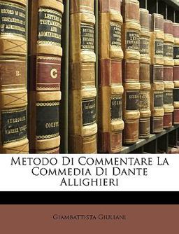 Metodo Di Commentare la Commedia Di Dante Allighieri