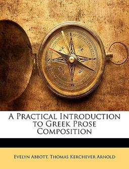 A Practical Introduction to Greek Prose Composition