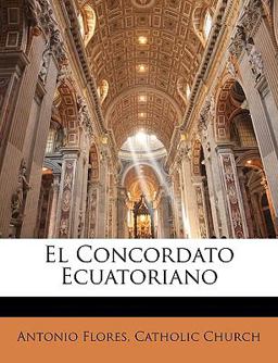 El Concordato Ecuatoriano El Concordato Ecuatoriano