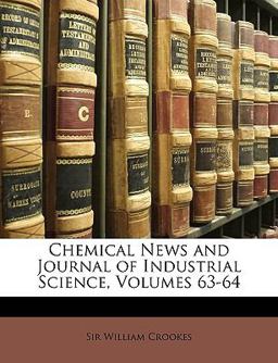 Chemical News and Journal of Industrial Science