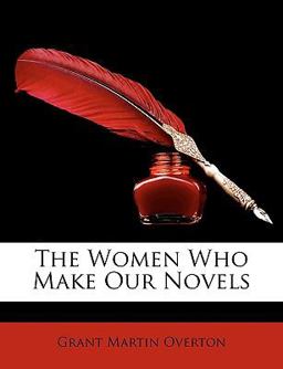 The Women Who Make Our Novels