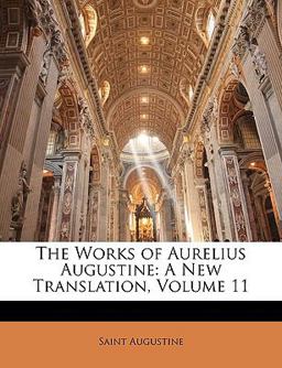 The Works of Aurelius Augustine
