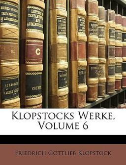 Klopstocks Werke, Volume 5