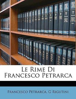 Le Rime Di Francesco Petrarc