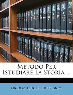 Metodo per Istudiare la Storia Metodo per Istudiare la Storia