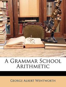 A Grammar School Arithmetic