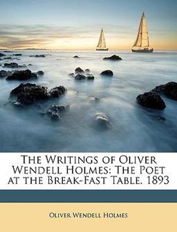 The Writings of Oliver Wendell Holmes